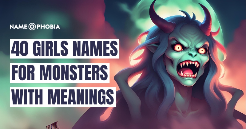 Top 130+ Cool Scary Names For Monsters With Meanings