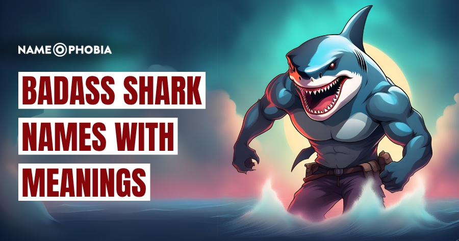 Badass Shark Names with Meanings