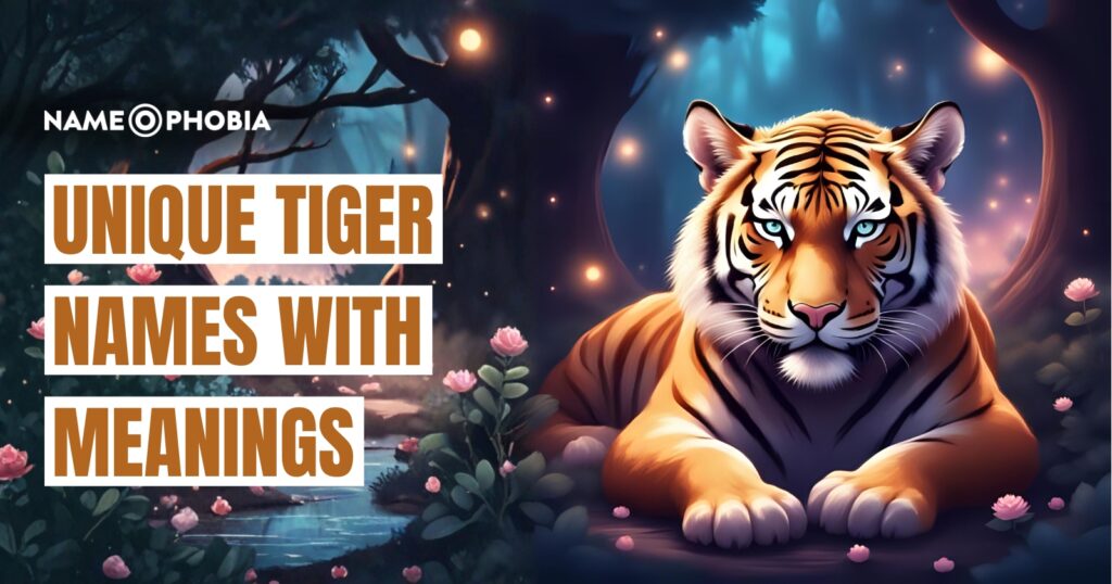 Unique Tiger Names With Meanings