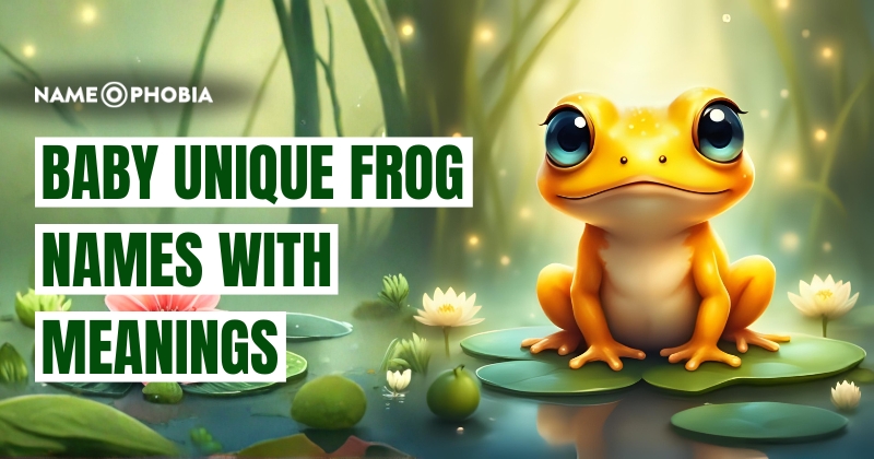 Baby Unique Frog Names With Meanings